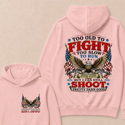 Too Old To Fight Too Slow To Run United States Custom Year Hoodie