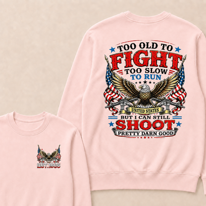 Too Old To Fight Too Slow To Run United States Custom Year Crewneck