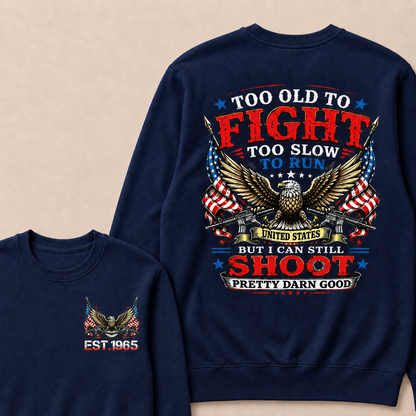 Too Old To Fight Too Slow To Run United States Custom Year Crewneck