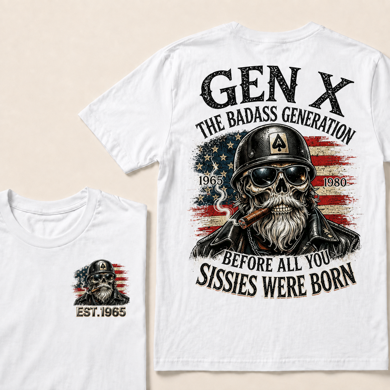 Gen X The Badass Generation Before All You Sissies Were Born Custom Year T-shirt
