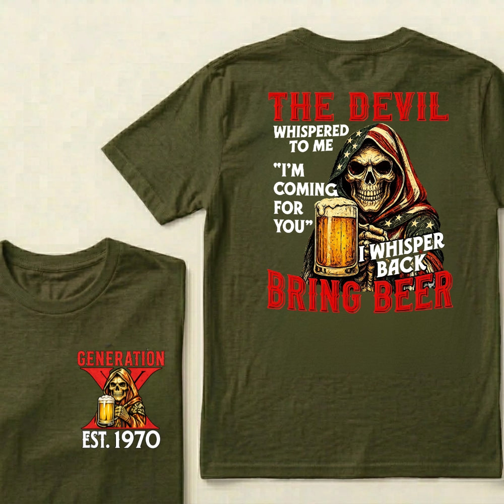 Custom EST.Year The Devil Whispered To Me "I'm Coming For You" I Whisper Back Bring Beer Graphic T‑Shirt