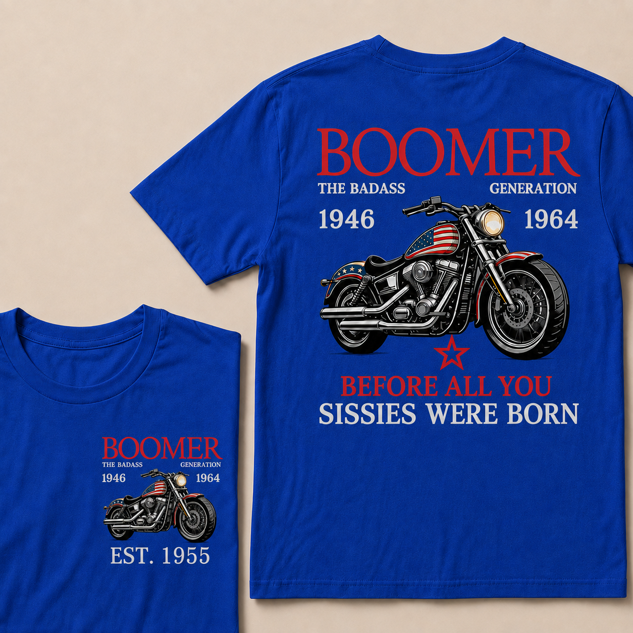 Boomer The Badass Generation Motorcycle rider Custom EST.Year T-shirts